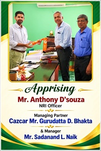 Apprising Mr. Anthony D'souza NRI Officer, Managing Partner Cazcar Mr. Gurudatta D. Bhakta & Manager Mr. Sadanand L. Naik.
